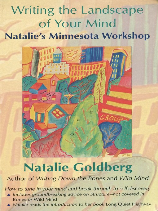 Title details for Writing the Landscape of Your Mind by Natalie Goldberg - Wait list